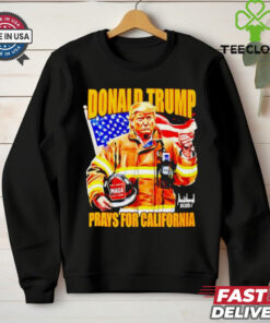 Donald Trump Firefighter Prayer For California 2025 shirt