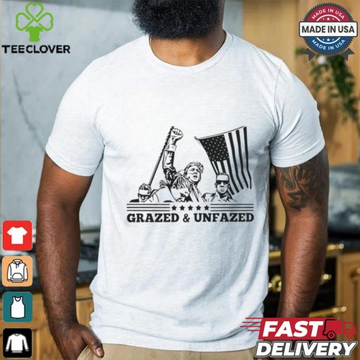 Donald Trump Grazed And Unfazed Shirt