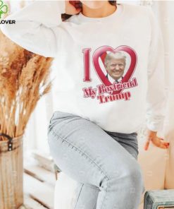 Donald Trump I Love My Boyfriend Shirt