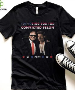 Donald Trump I’m voting for the convicted felon 2024 fan hoodie, sweater, longsleeve, shirt v-neck, t-shirt