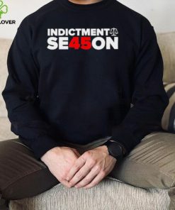 Donald Trump Indictment season shirt