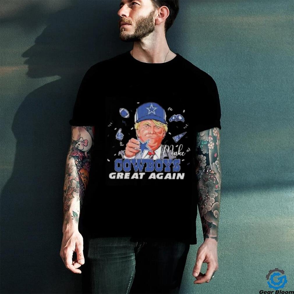 Donald Trump Make Dallas Cowboys Great Again Shirt Donald Trump Make Dallas Cowboys Great Again Shirt