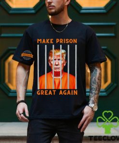 Donald Trump Make Prison great again shirt