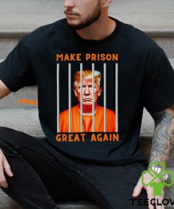 Donald Trump Make Prison great again hoodie, sweater, longsleeve, shirt v-neck, t-shirt