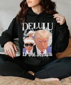 Donald Trump Mugshot Delulu garment Shirt