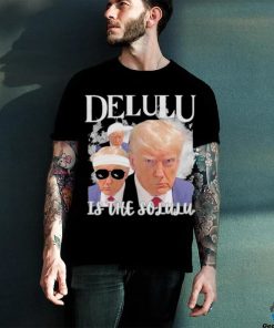 Donald Trump Mugshot Delulu garment Shirt