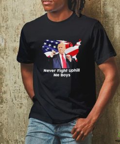 Donald Trump Never Fight Uphill Me Boys Shirt