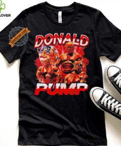 Donald Trump Pump shirt