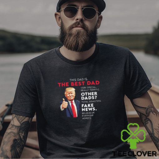 Donald Trump Quote for Conservative Dad Father T Shirt
