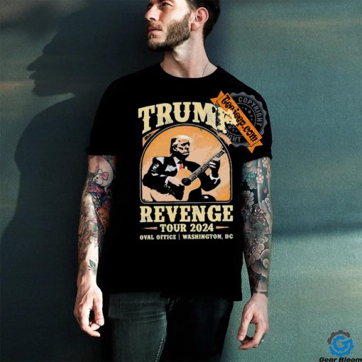 Donald Trump Revenge Tour 2024 Oval Office Washington DC shirt