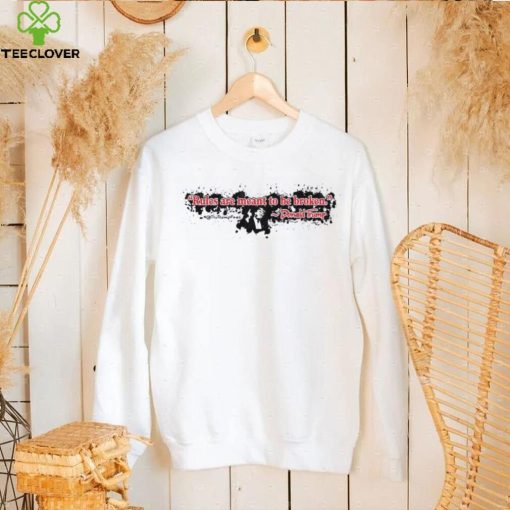 Donald Trump Rules Are Meant To Be Broken Shirt