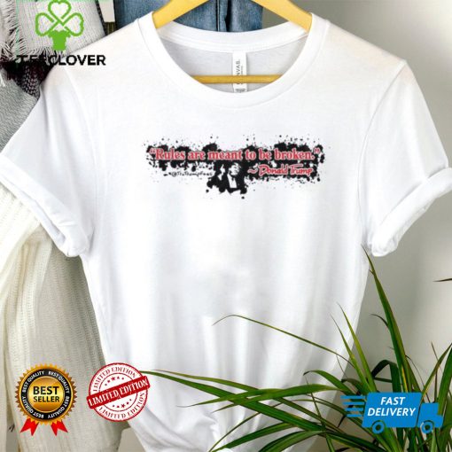 Donald Trump Rules Are Meant To Be Broken Shirt