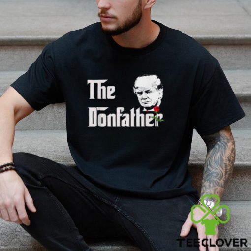 Donald Trump Shirt The Donfather T Shirt