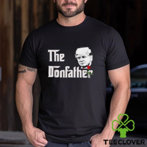 Donald Trump Shirt The Donfather T Shirt