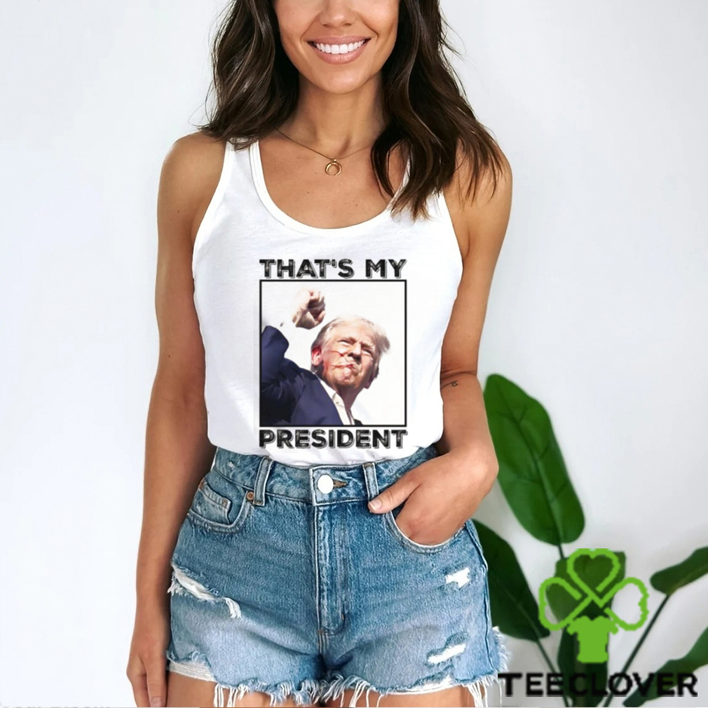 Donald Trump That’s My President Unisex T Shirt Donald Trump That’s My President Unisex T Shirt
