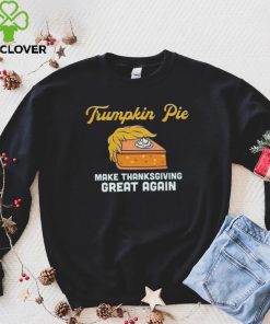 Donald Trump Trumpkin Pie Make Thanksgiving Great Again Shirt