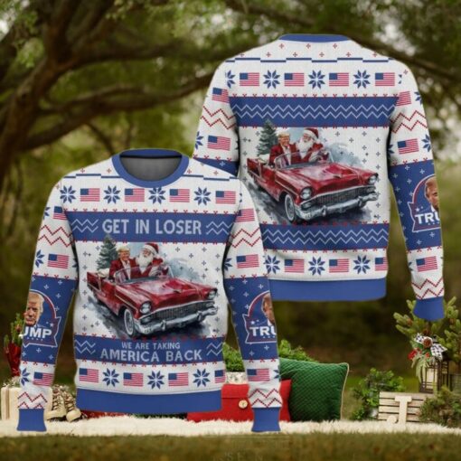 Donald Trump Ugly Christmas Sweater, Get In Loser We Are Taking America Back Sweater