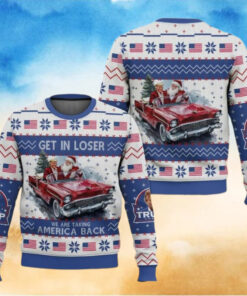 Donald Trump Ugly Christmas Sweater, Get In Loser We Are Taking America Back Sweater