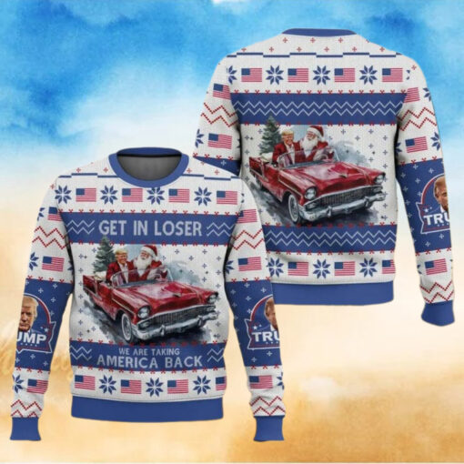 Donald Trump Ugly Christmas Sweater, Get In Loser We Are Taking America Back Sweater