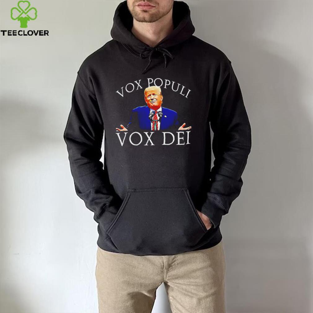 Donald Trump Vox Populi Vox Dei 2022 shirt