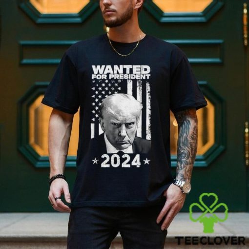 Donald Trump Wanted For U.S. President 2024 T Shirt