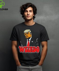 Donald Trump Weirdo 2024 T Shirt