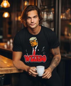 Donald Trump Weirdo 2024 T Shirt