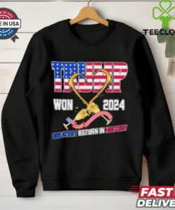 Donald Trump Won 2024 Greatest Return In History Shirt