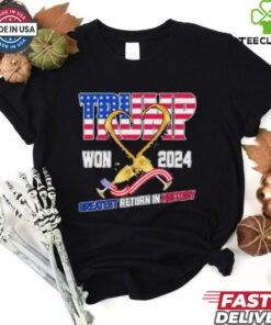 Donald Trump Won 2024 Greatest Return In History Shirt