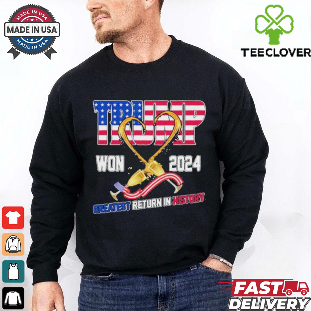 Donald Trump Won 2024 Greatest Return In History Shirt Donald Trump Won 2024 Greatest Return In History Shirt