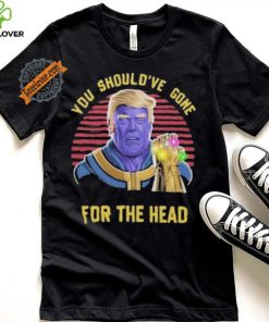 Donald Trump You Shouldve Gone For The Head vintage shirt