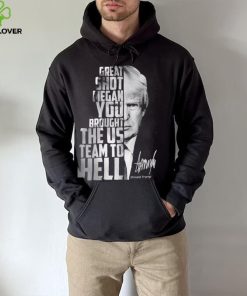 Donald Trump great shot Megan you brought the us team to hell shirt