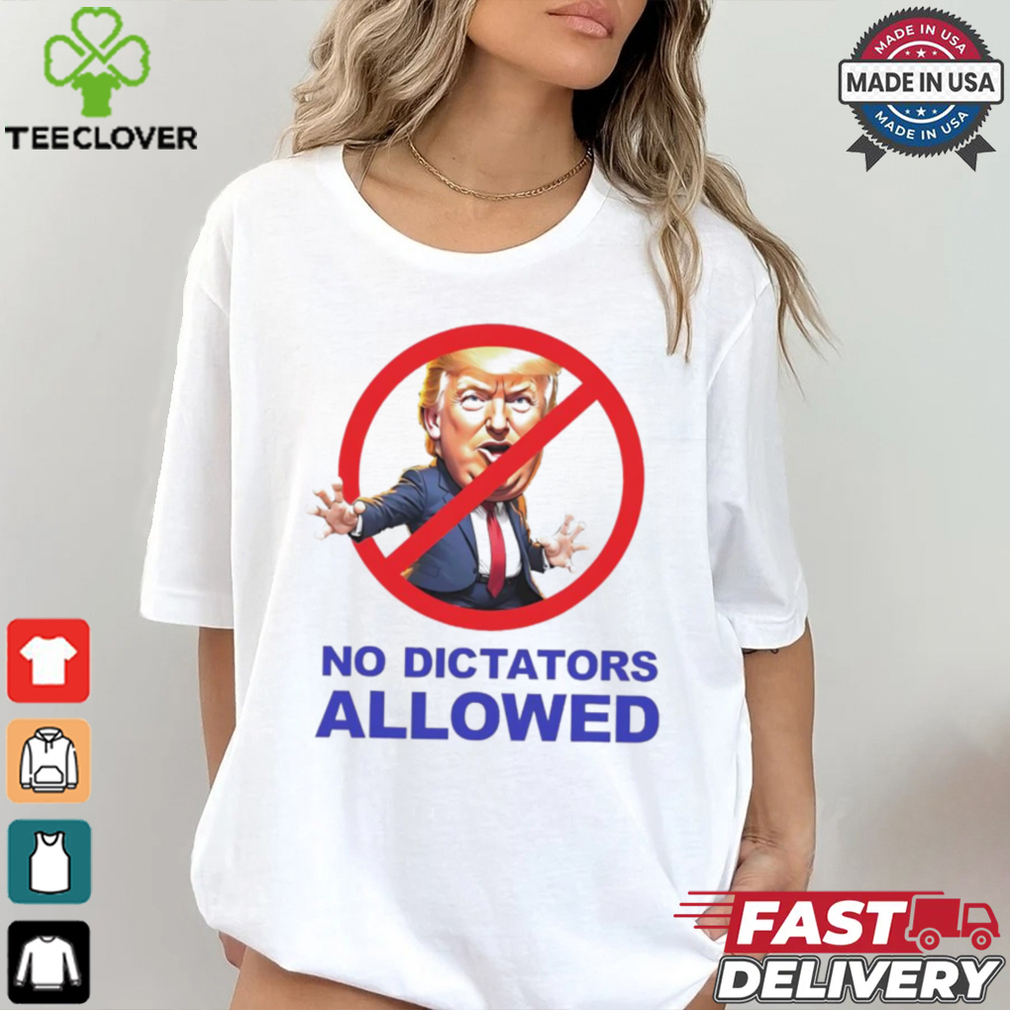 Donald Trump no dictators allowed cartoon shirt Donald Trump no dictators allowed cartoon shirt