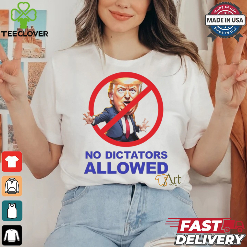 Donald Trump no dictators allowed cartoon shirt Donald Trump no dictators allowed cartoon shirt