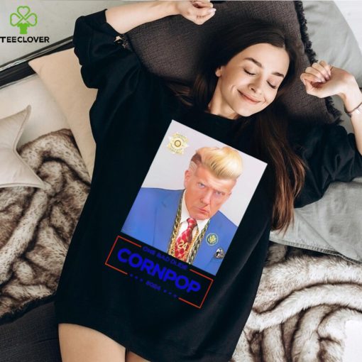 Donald Trump one bad dude cornpop 2024 hoodie, sweater, longsleeve, shirt v-neck, t-shirt