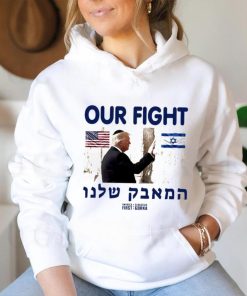 Donald Trump our fight support Israel flag graphic shirt