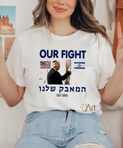 Donald Trump our fight support Israel flag graphic shirt 3 Donald Trump our fight support Israel flag graphic shirt