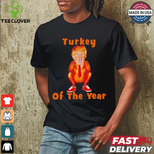 Donald Trump turkey of the year political humor Thanksgiving shirt