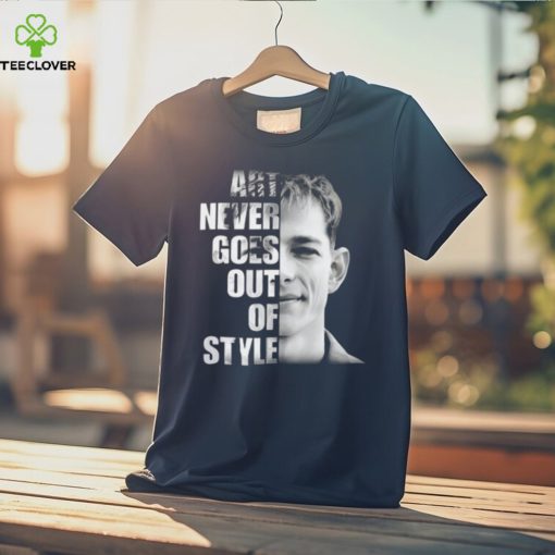 Donaldson Art Never Goes Out Of Style Unisex T Shirt