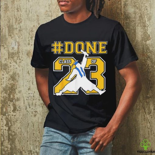 #Done Class Of 2023 Graduation Senior 2023 #Done 23 Shirt