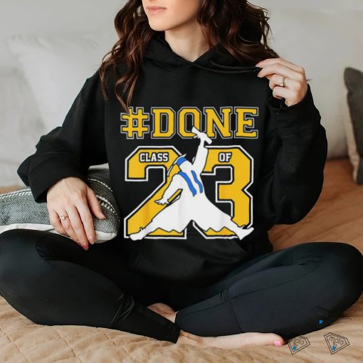 #Done Class Of 2023 Graduation Senior 2023 #Done 23 Shirt