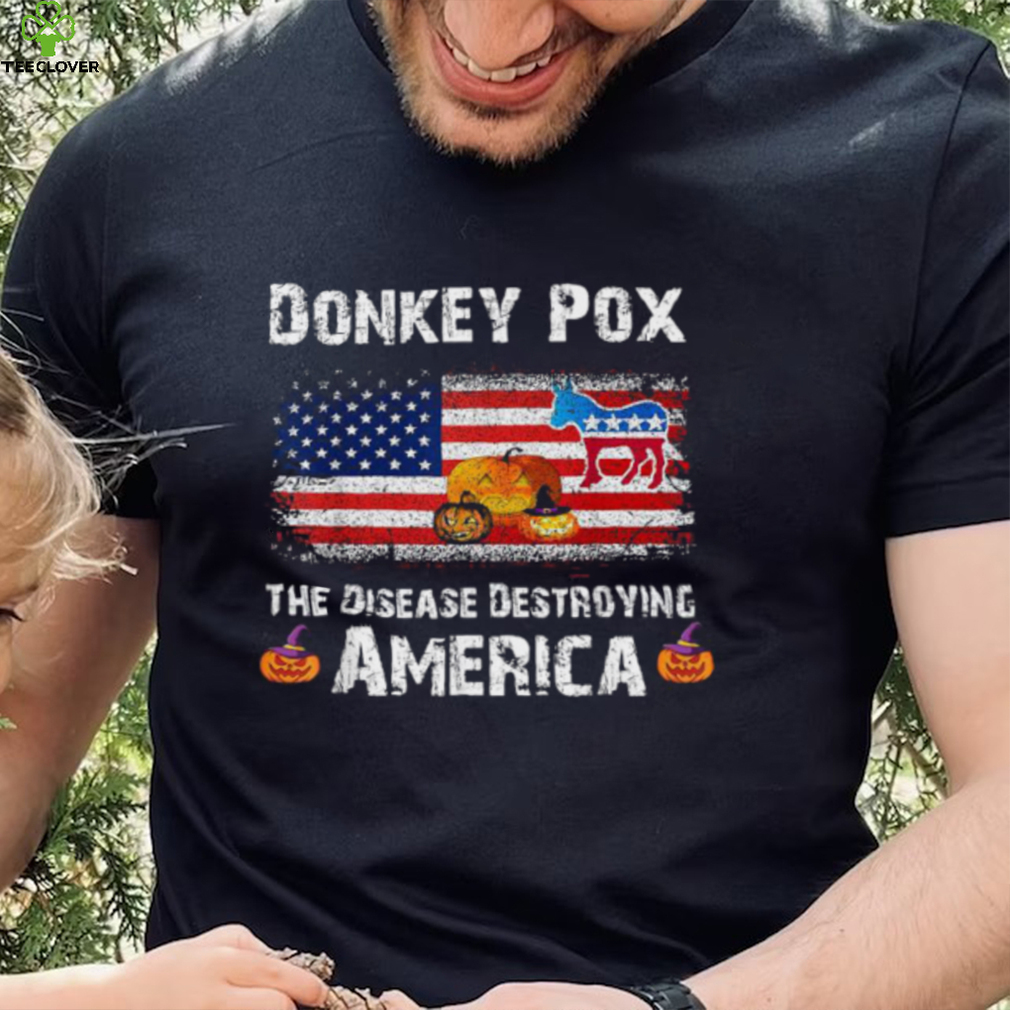Donkey Pox The Disease Destroying USA Anti Biden Halloween Shirt Donkey Pox The Disease Destroying USA Anti Biden Halloween Shirt