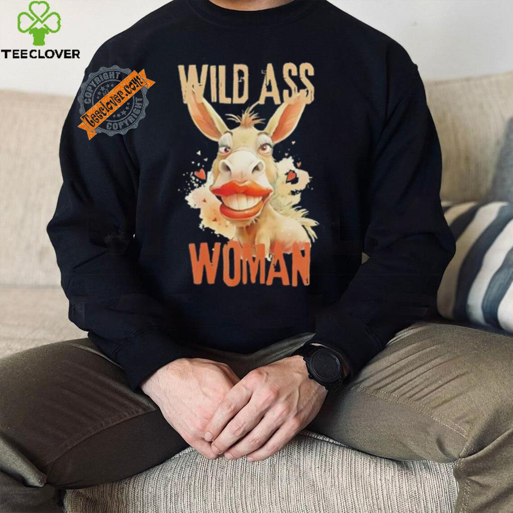 Donkey wild ass woman shirt Donkey wild ass woman shirt