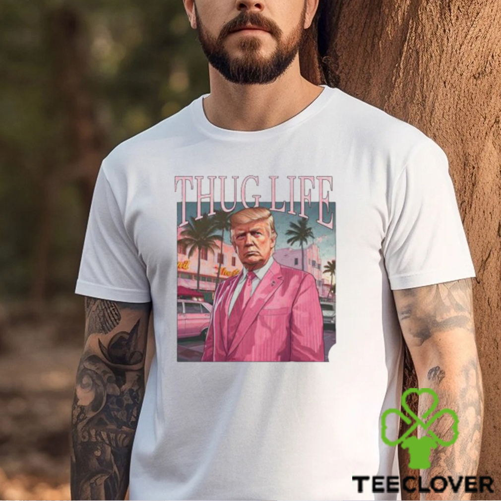 Donlad Trump Thug Life Pink For President Of America 2024 Unisex T Shirt Donlad Trump Thug Life Pink For President Of America 2024 Unisex T Shirt