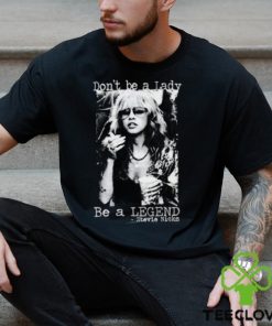 Don’t Be A Lady Be A Legend Stevie Nicks T Shirt, Stevie Nicks Songs List T Shirt, Stevie Nicks Tour 2023 Merch