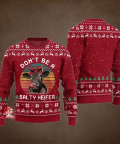 Don’t Be A Salty Heifer Ugly Christmas Sweater
