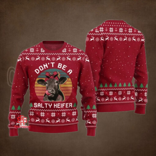 Don’t Be A Salty Heifer Ugly Christmas Sweater