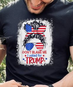 Don’t Blame Me I Voted For Trump Messy Bun US Flag Glasses T Shirt 2 Don’t Blame Me I Voted For Trump Messy Bun US Flag Glasses T Shirt