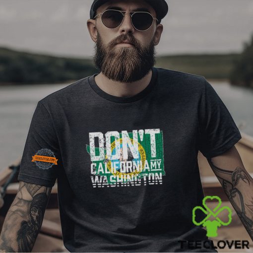Don’t Cali My Washington Shirt