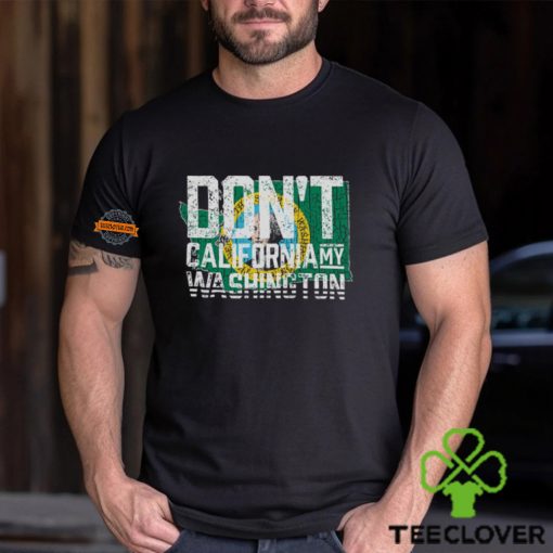 Don’t Cali My Washington Shirt